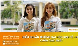 Đại Học Kinh Tế Đại Học Huế Điểm Chuẩn Học Bạ 2023