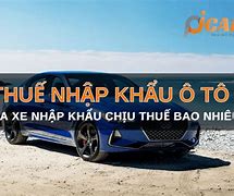 Thuế Nhập Khẩu Ô Tô Tại Việt Nam